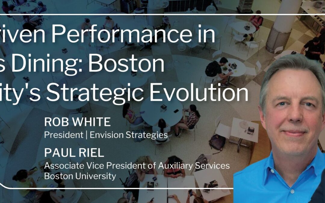 Data-Driven Performance in Campus Dining: Boston University’s Strategic Evolution