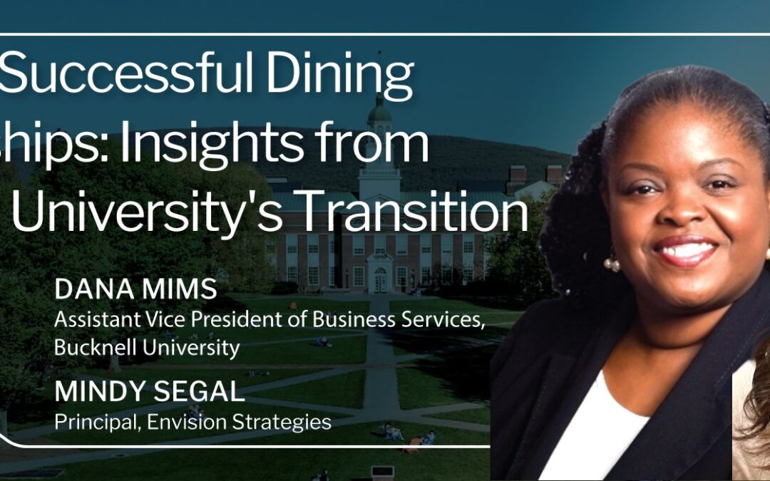 Building Successful Dining Partnerships: Insights from Bucknell University’s Transition
