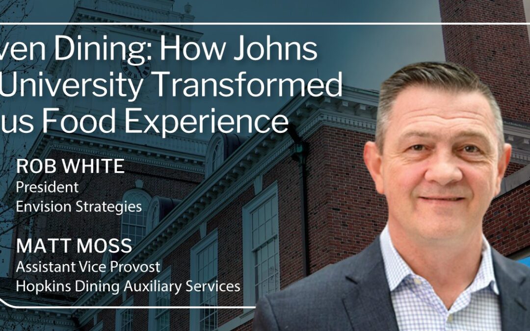Data-Driven Dining: How Johns Hopkins University Transformed Its Campus Food Experience
