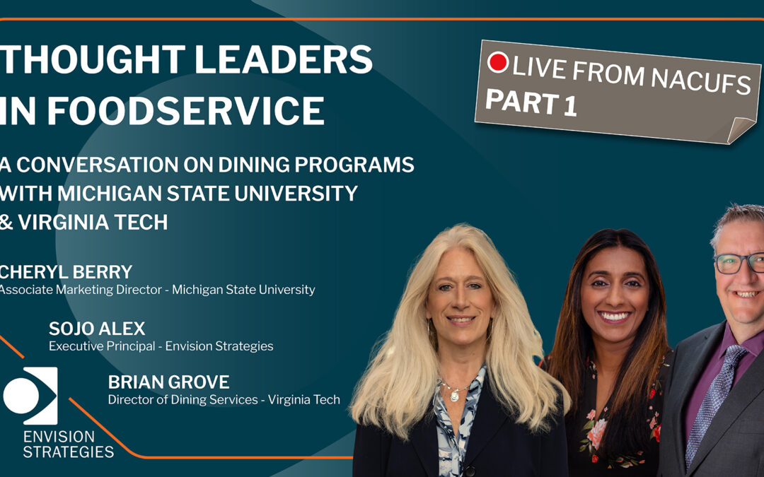 Thought Leaders in Foodservice – Live from NACUFS Part 1: Insights from Brian Grove & Cheryl Berry
