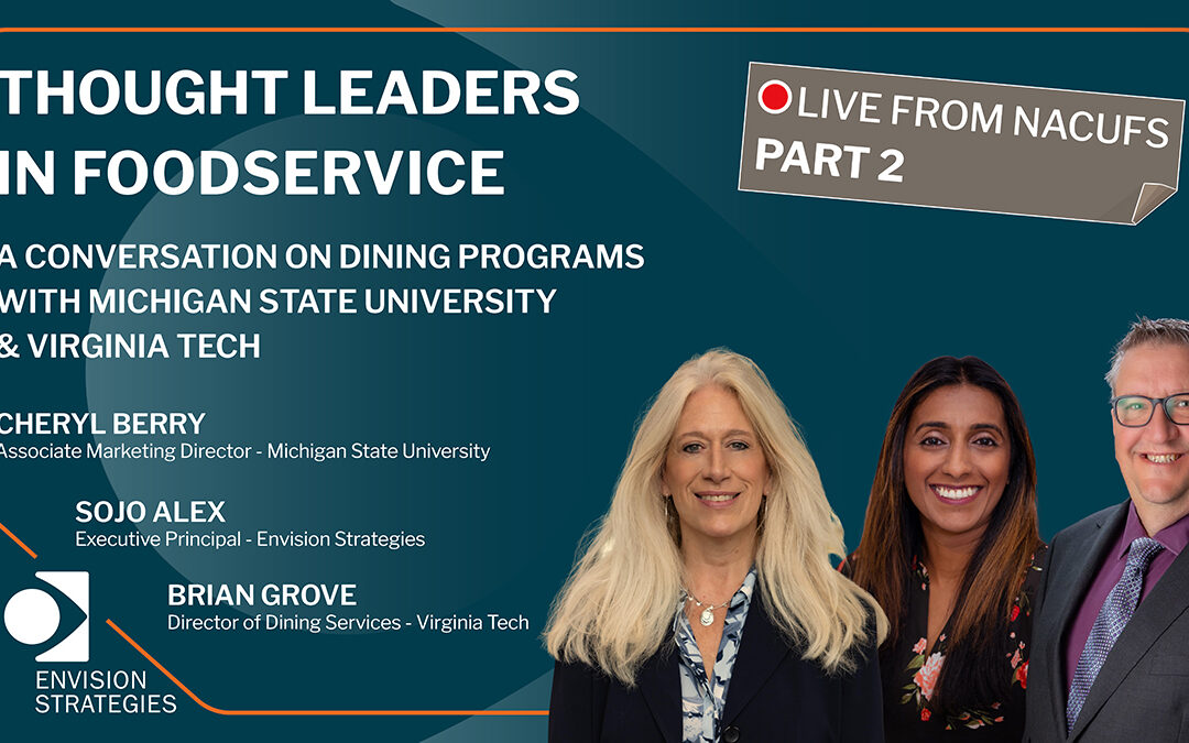 Thought Leaders in Foodservice – Live from NACUFS Part 2: Insights from Brian Grove & Cheryl Berry